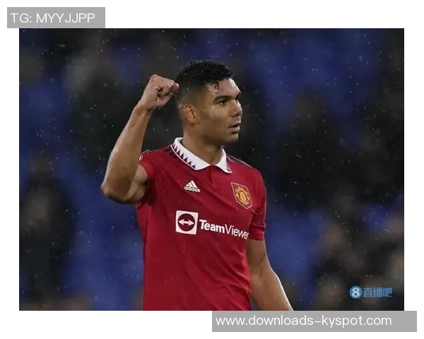 拉斐尔称赞卡塞米罗具备首发实力期待他继续为球队贡献力量 拉斐尔称赞卡塞米罗具备首发实力期待他继续为球队贡献力量