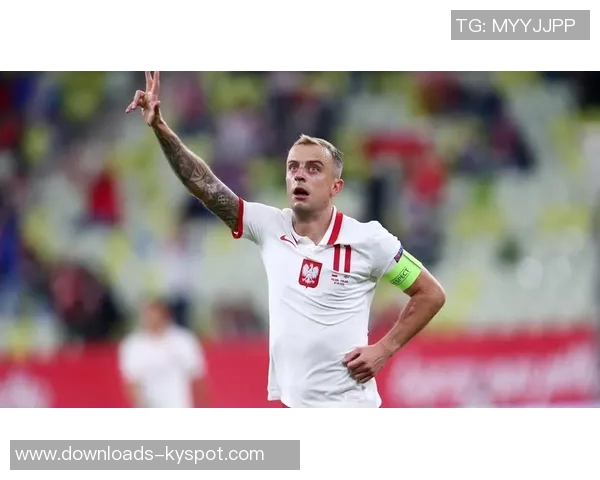 重返波兰国家队的格罗西茨基与莱万关系改善分享心路历程 重返波兰国家队的格罗西茨基与莱万关系改善分享心路历程