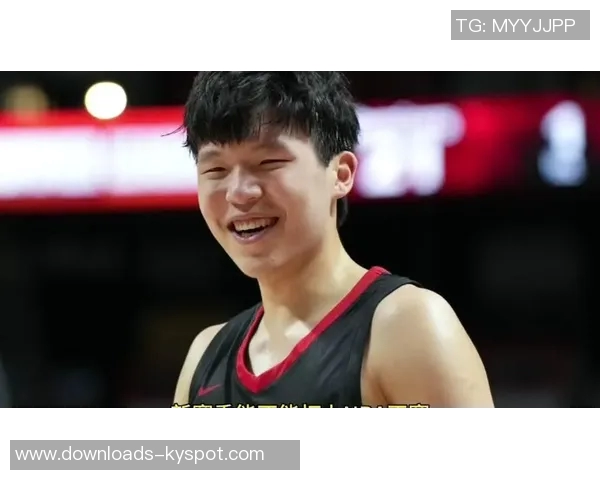 克林根出场时间有限或因主帅欲重点考察杨瀚森表现 克林根出场时间有限或因主帅欲重点考察杨瀚森表现