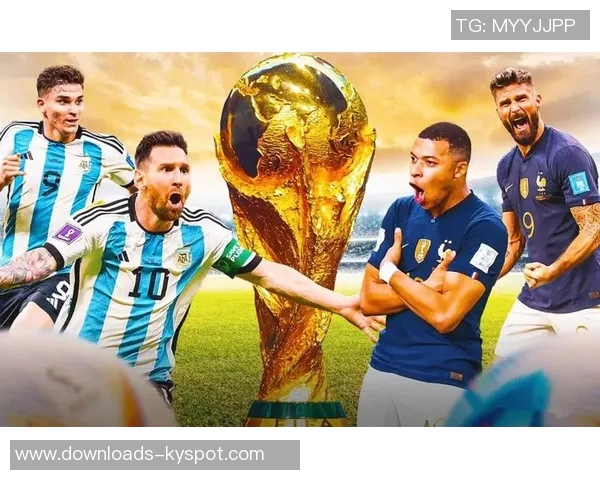 2022阿根廷与法国巅峰对决梅西与姆巴佩的世纪之战